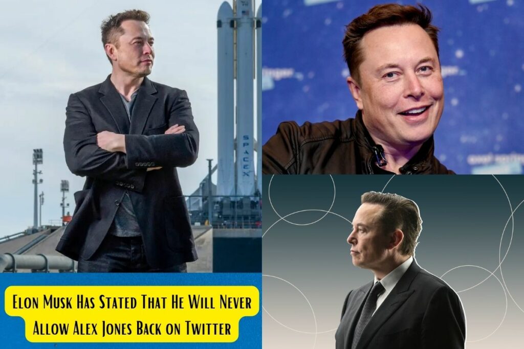 Elon Musk Has Stated That He Will Never Allow Alex Jones Back on Twitter