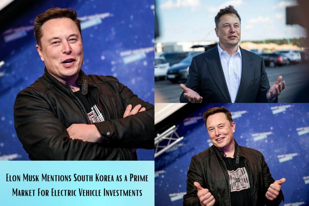 Elon Musk Mentions South Korea as a Prime Market For Electric Vehicle Investments