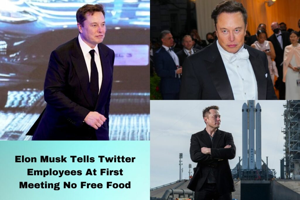 Elon Musk Tells Twitter Employees At First Meeting No Free Food