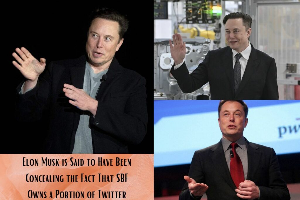 Elon Musk is Said to Have Been Concealing the Fact That SBF Owns a Portion of Twitter
