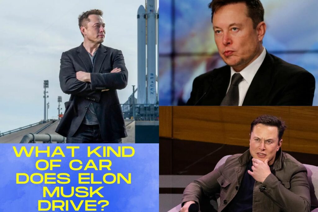 What Kind of Car Does Elon Musk Drive