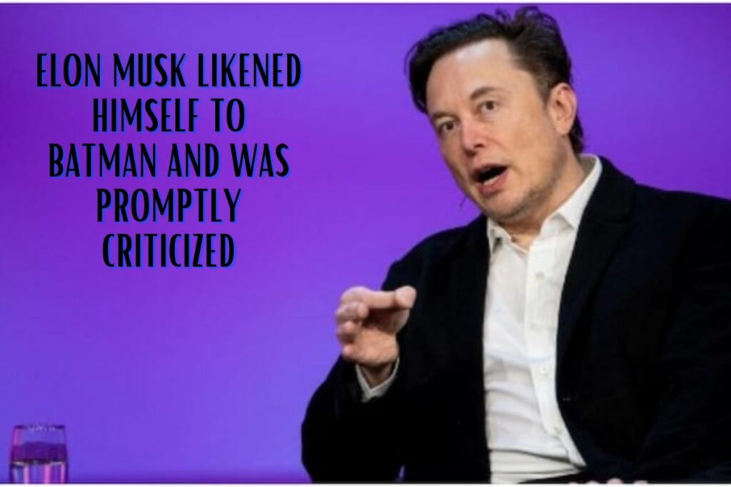 Elon Musk Likened Himself to Batman and Was Promptly Criticized