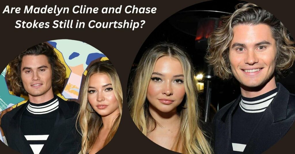 Are Madelyn Cline and Chase Stokes Still in Courtship?