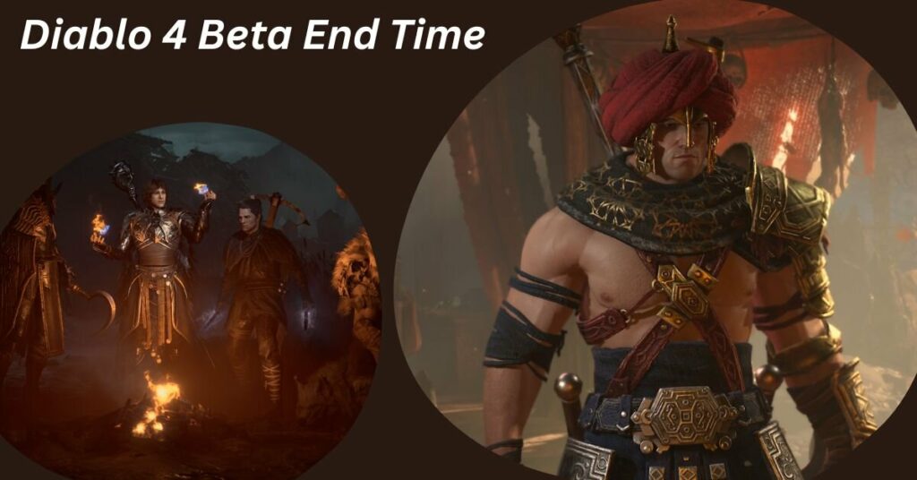 Diablo 4 Beta End Time