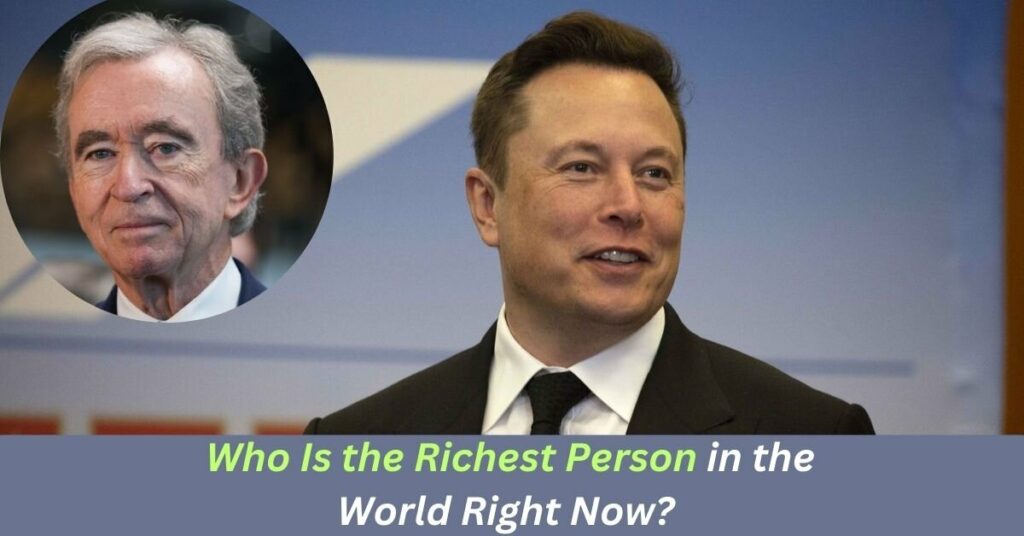 Who Is the Richest Person in the World