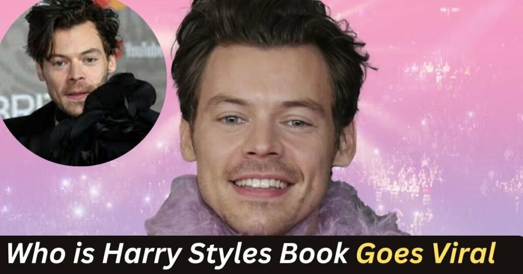 Who is Harry Styles Book Goes Viral