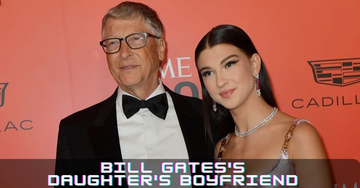 Bill Gates's Daughter's Boyfriend