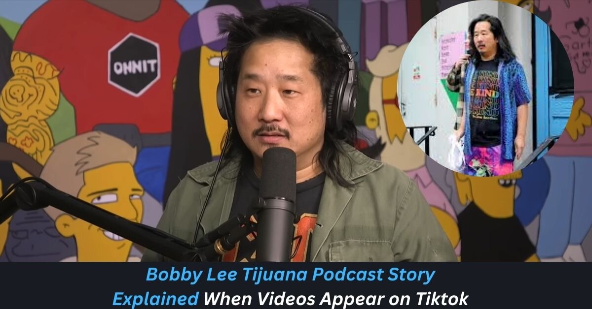 Bobby Lee Tijuana Podcast Story Explained When Videos Appear on Tiktok