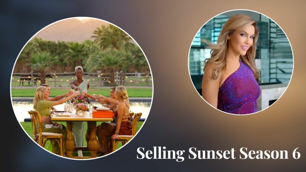 Selling Sunset Season 6
