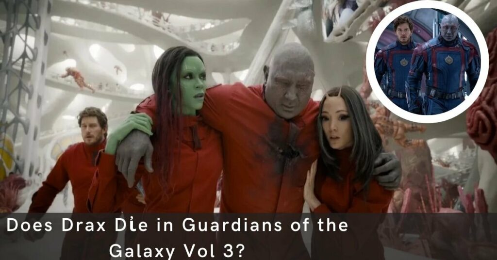 Does Drax Dἰe in Guardians of the Galaxy Vol 3?
