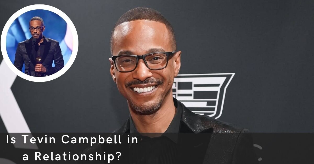 Is Tevin Campbell in a Relationship? 