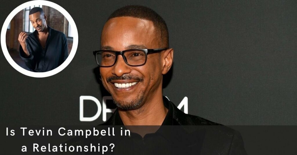 Is Tevin Campbell in a Relationship?