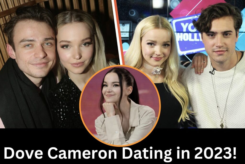 Dove Cameron Dating in 2023