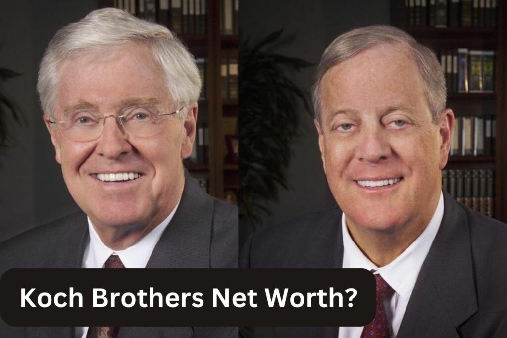 Koch Brothers Net Worth How Did They Get So Rich