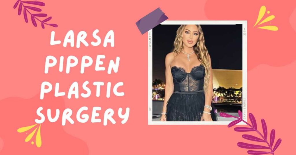 Larsa Pippen Plastic Surgery