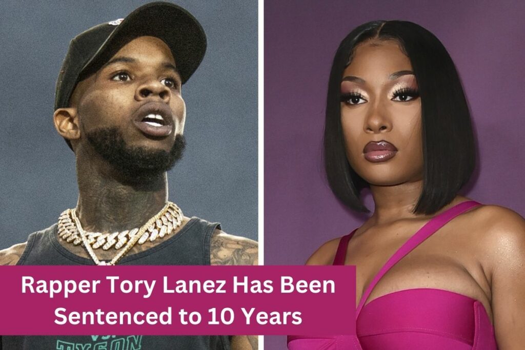 Rapper Tory Lanez Has Been Sentenced to 10 Years