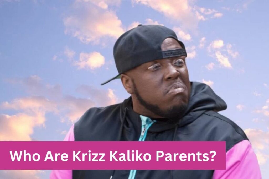 Who Are Krizz Kaliko Parents All About You Need to Know!